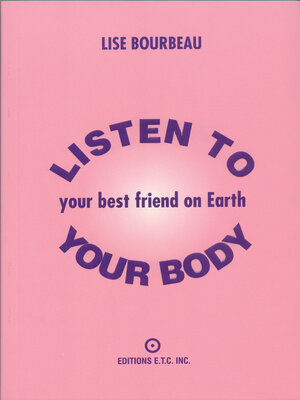 cover image of Listen to Your Body--Your Best Friend on Earth